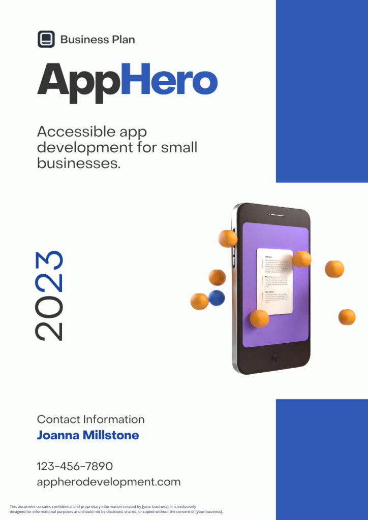 Business plan cover page for mobile app developer. 

Text on page:
"Business plan - AppHero - Accessible app development for small businesses. 2023 - Contact Information: Joanna Millstone - 123-456-7890 - appherodevelopment.com