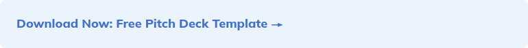 Download Now: Free Pitch Deck Template →