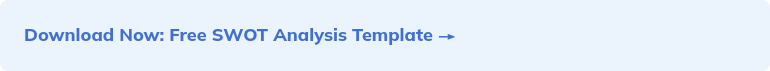 Download Now: Free SWOT Analysis Template →